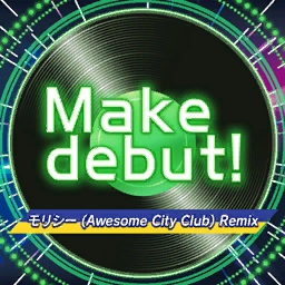 Make Debut! (Morriessey (Awesome City Club) Remix)