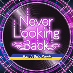 Never Looking Back (PandaBoY Remix)